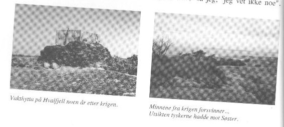 Tysk vakthytte på Hvalfjell, fra boken &amp;quot;De lange Årene&amp;quot; av Ulf Hjardar (ISBN 82-990646-4-3)